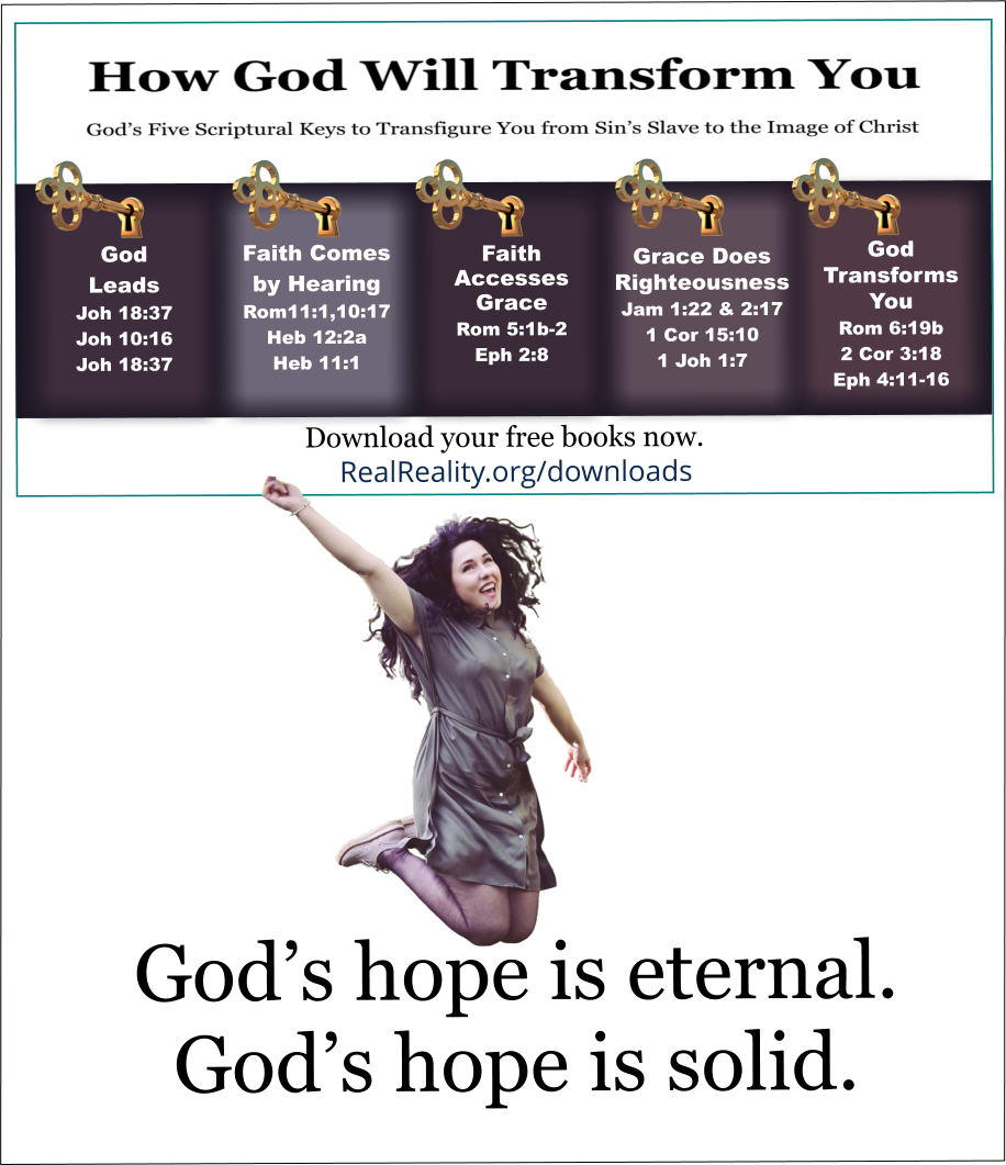 God’s hope is eternal. God’s hope is solid. 
