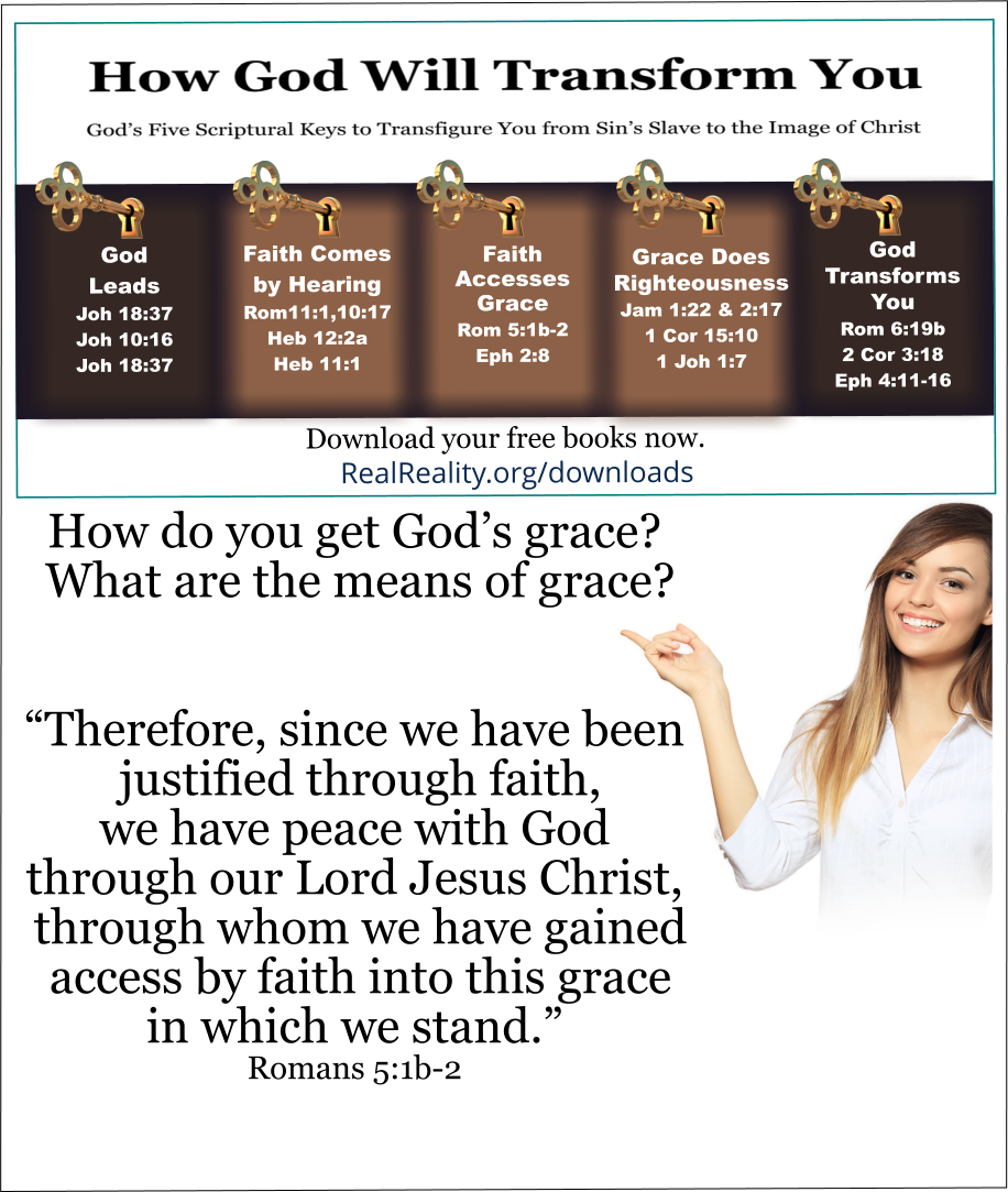 How do you get God’s grace? What are the means of grace?