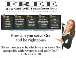 How can you serve God and be righteous?