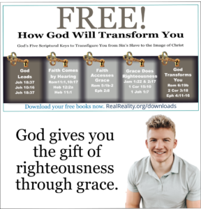 God gives you the gift of righteousness through grace. 